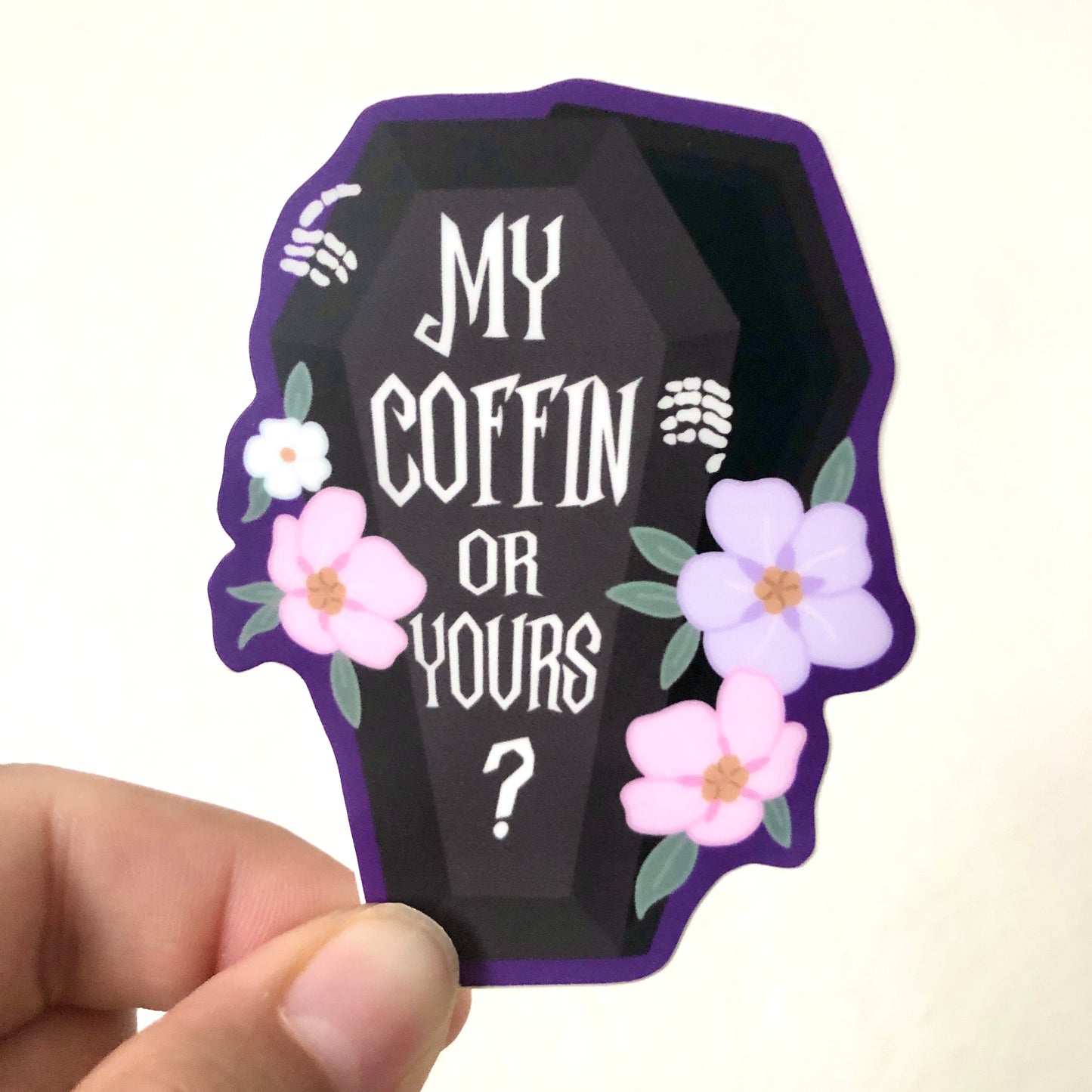 My Coffin or Yours Vinyl Sticker