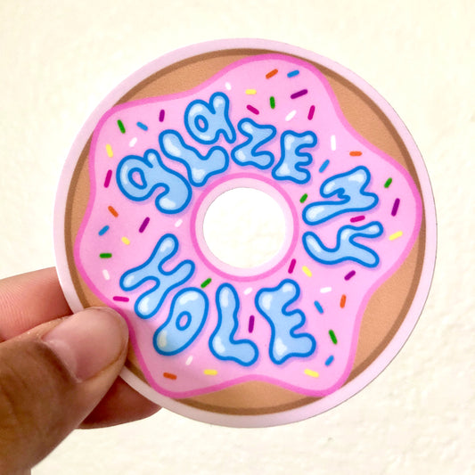 Glaze My Hole Vinyl Sticker