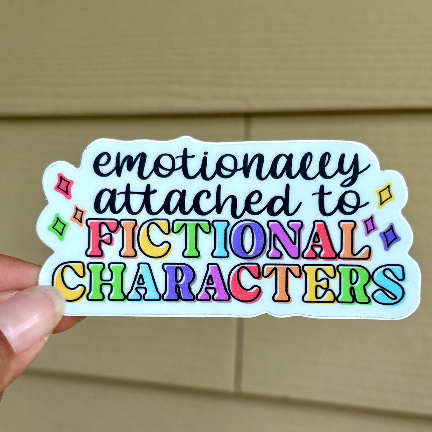 Emotionally Attached to Fictional Characters Vinyl Sticker
