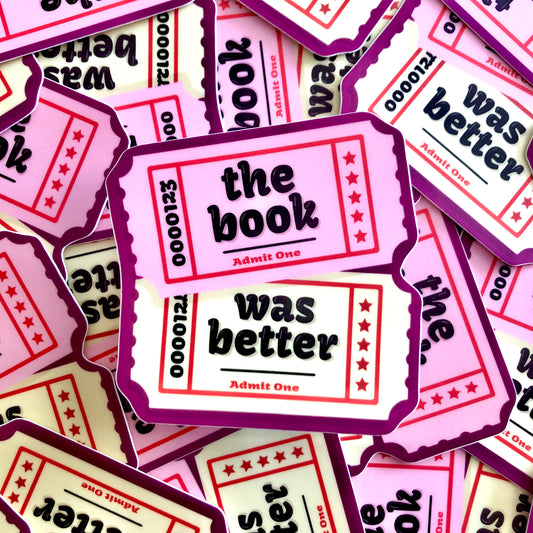 The Book Was Better Movie Ticket Vinyl Sticker