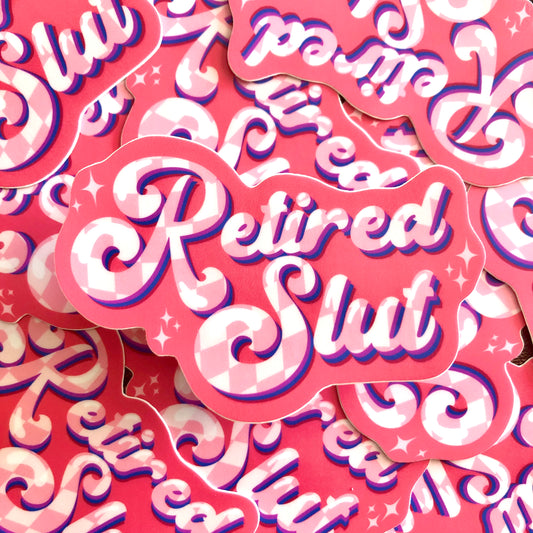 Retired Slut Vinyl Sticker
