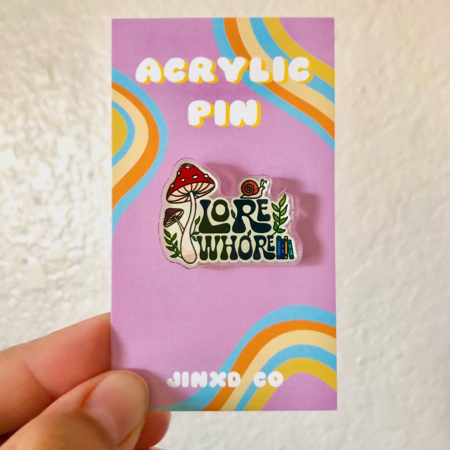 Lore Whore Acrylic Pin