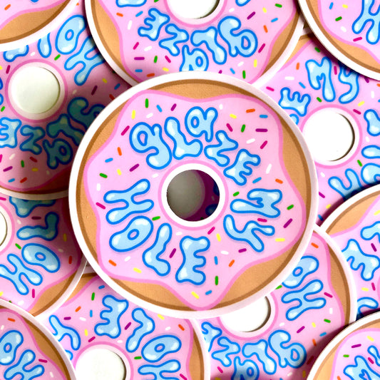Glaze My Hole Vinyl Sticker
