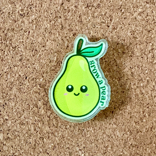 Grow a Pear Acrylic Pin