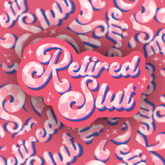 Retired Slut Vinyl Sticker