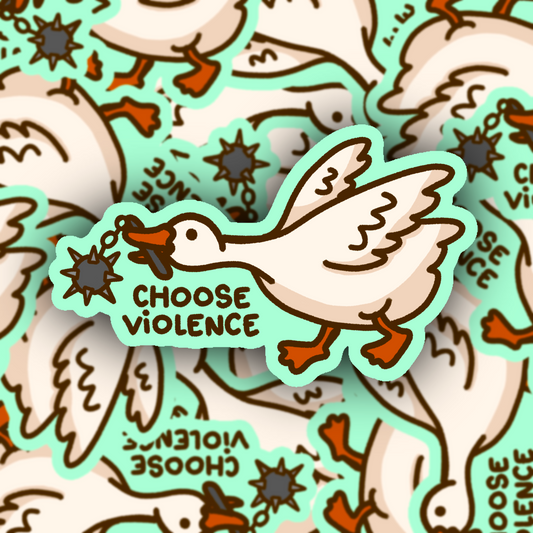 Choose Violence Goose Vinyl Sticker
