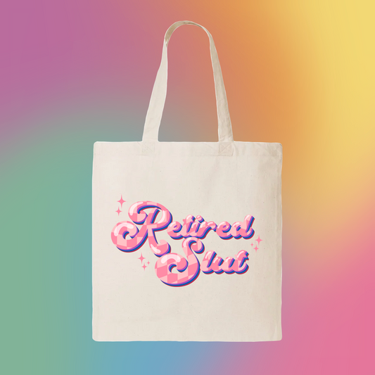 Retired Slut Tote Bag
